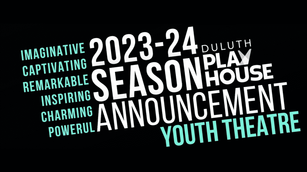 Duluth Playhouse announces their 20232024 Youth Theatre Season